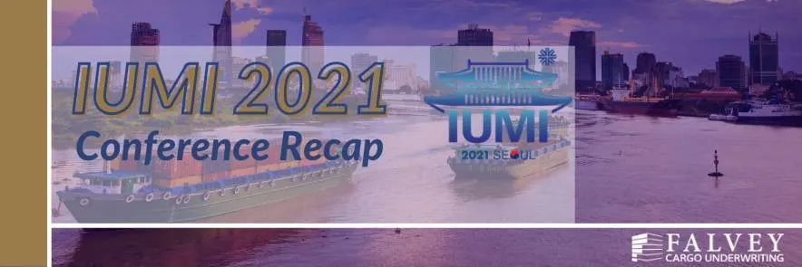 Falvey Insurance Group provides a recap for the 2021 IUMI annual conference.