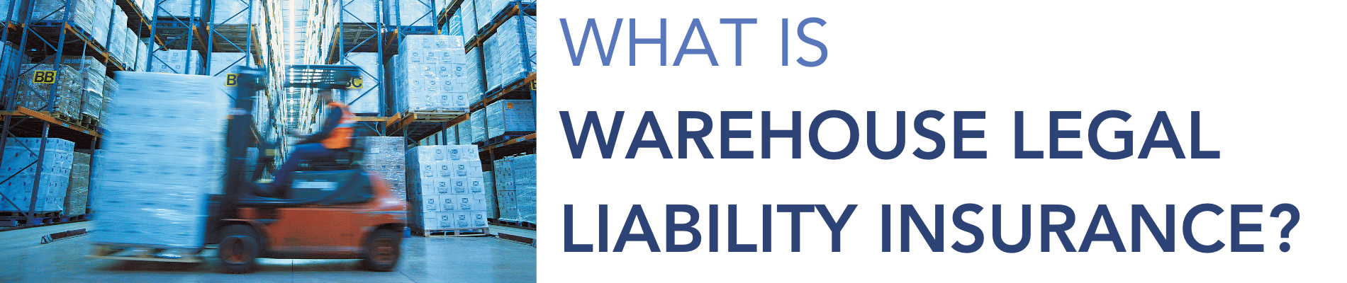 warehouse legal liability insurance